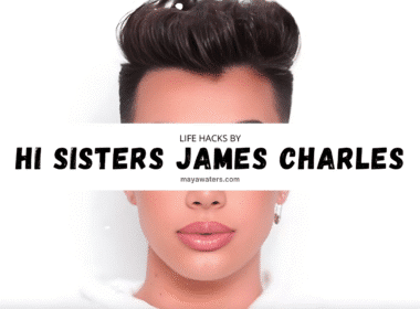 A woman with short hair stands against a white background, showcasing her hairstyle and makeup. The image features elements related to beauty and lifestyle, including text that reads "LIFE HACKS BY HI SISTERS JAMES CHARLES."