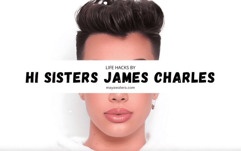 A woman with short hair stands against a white background, showcasing her hairstyle and makeup. The image features elements related to beauty and lifestyle, including text that reads "LIFE HACKS BY HI SISTERS JAMES CHARLES."
