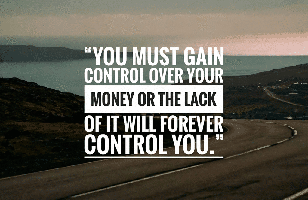 Inspirational quote about gaining control over money to avoid being controlled by financial struggles.