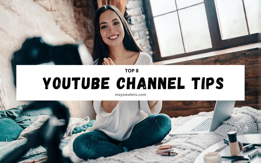 Smiling female YouTuber sitting on her bed with a camera and laptop, banner text saying Top 8 YouTube Channel Tips For Beginners.