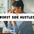 A visual representation titled "Worst Side Hustles," highlighting list of side hustles that are generally viewed as ineffective or low-paying.