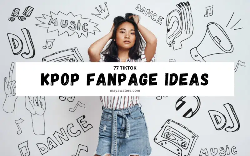 Banner reading “77 TikTok Kpop Fanpage Ideas” over a photo of a woman with hands in her hair, on a doodle background of music and dance icons.