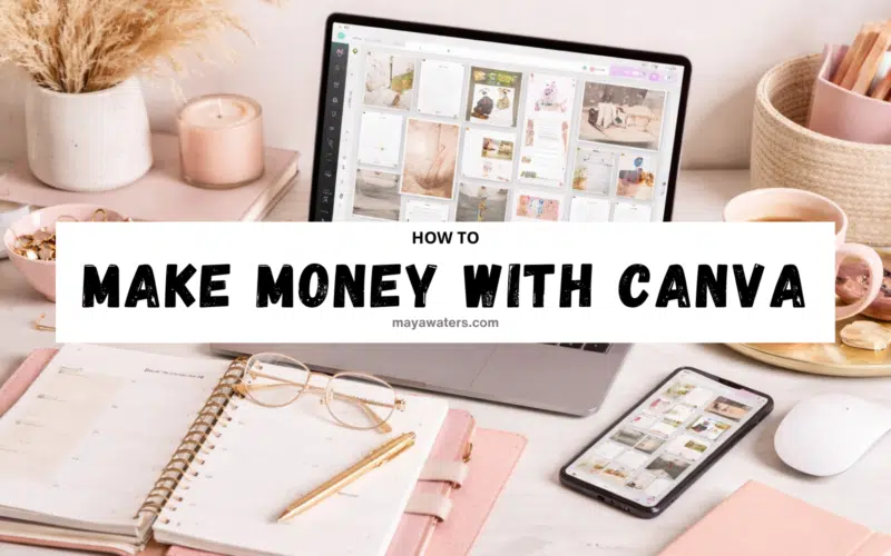 How to make money with Canva using digital templates shown on a laptop workspace with planner, phone, and accessories.