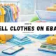 How to sell clothes on eBay banner with clothing rack, shipping boxes, scale, phone, and cash graphics.