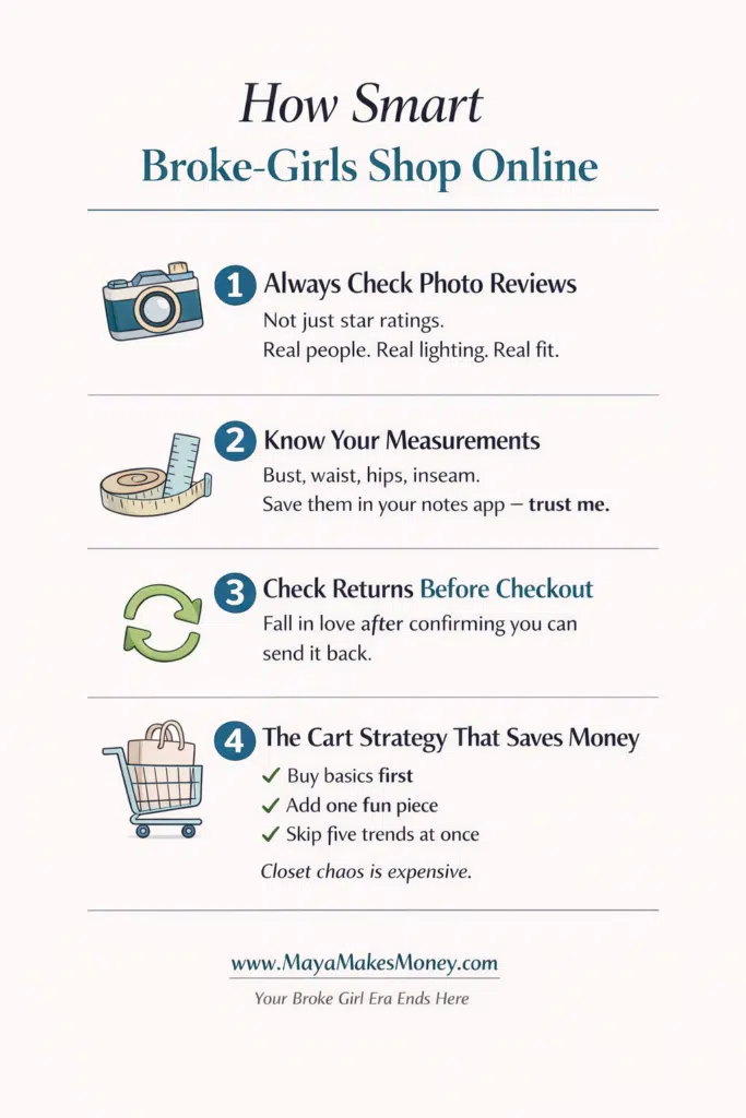Smart online shopping tips for broke girls: check real photo reviews, know your bust/waist/hips measurements, verify easy returns policy, and use cart strategy to buy basics first then one fun piece – avoid closet chaos.