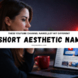 Woman working on laptop with text overlay “81 Short Aesthetic Names for YouTube Channel – These YouTube Channel Names Just Hit Different”