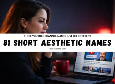 Woman working on laptop with text overlay “81 Short Aesthetic Names for YouTube Channel – These YouTube Channel Names Just Hit Different”