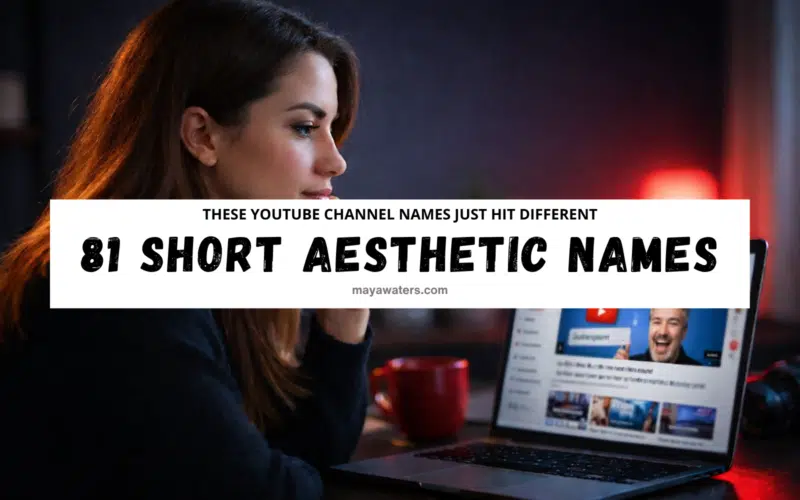 Woman working on laptop with text overlay “81 Short Aesthetic Names for YouTube Channel – These YouTube Channel Names Just Hit Different”