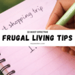 Person writing a shopping list in a notebook illustrating living frugal tips and budgeting strategies to save money.