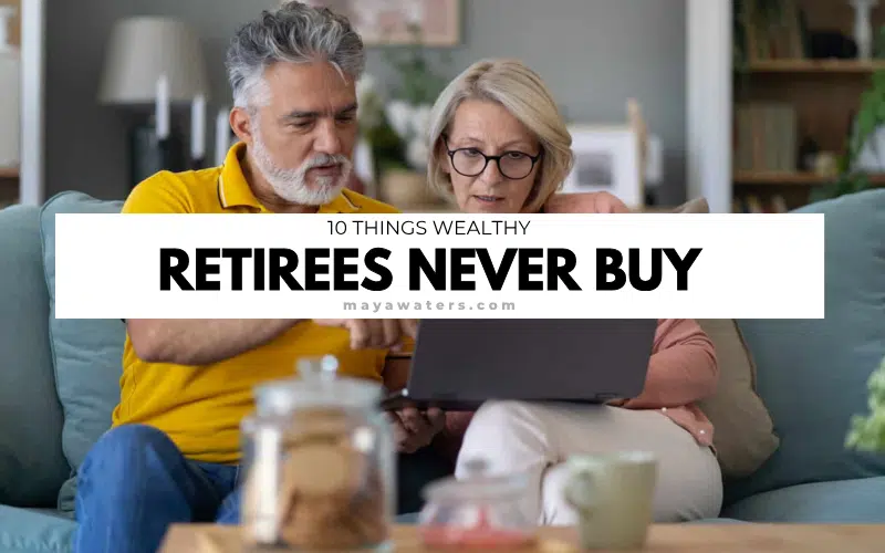 Senior couple reviewing finances on a laptop at home with headline “10 Things Wealthy Retirees Never Buy” overlay