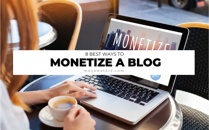 8 best ways to monetize a blog concept featured on laptop screen in a modern café setting