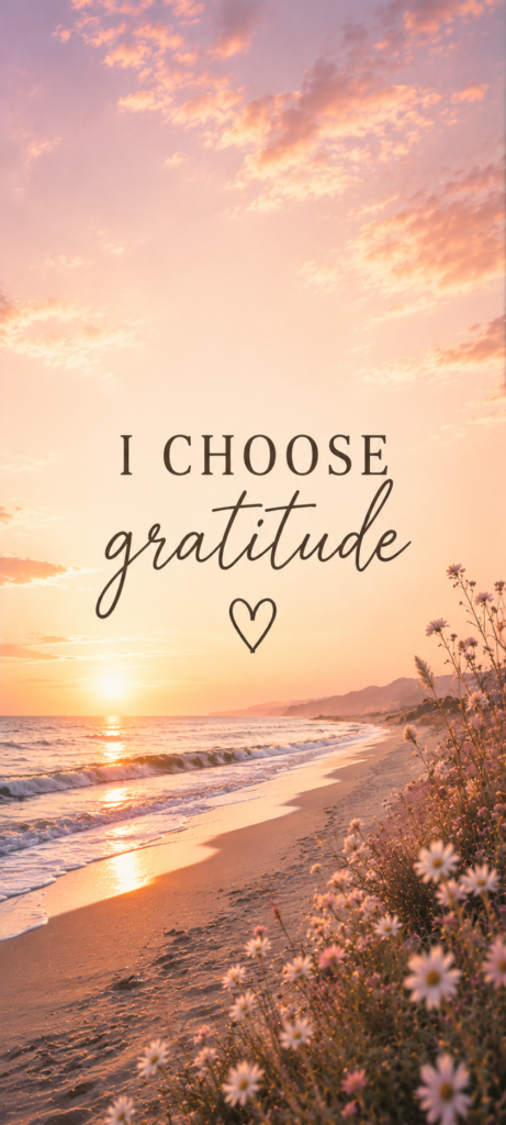 I choose gratitude affirmation wallpaper with soft beach sunset and flowers