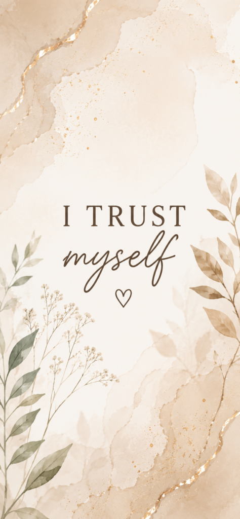 I trust myself affirmation wallpaper with beige floral watercolor background