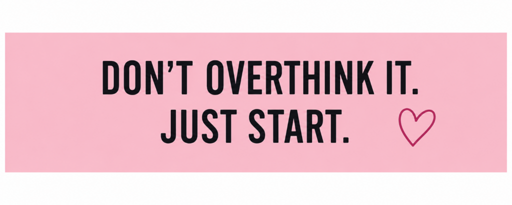 Pink YouTube banner with motivational text Don’t overthink it just start