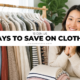 Smiling woman organizing a clothing rack with neatly arranged outfits while holding folded clothes, representing smart ways to save money on clothes and budget fashion tips.